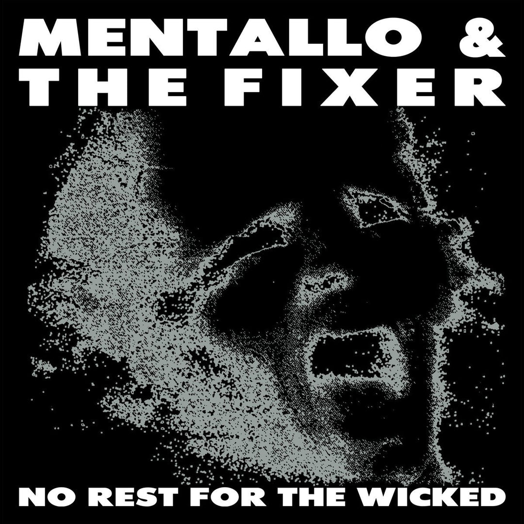 Mentallo & The Fixer – No Rest For The Wicked – Limited Edition Black Vinyl LP